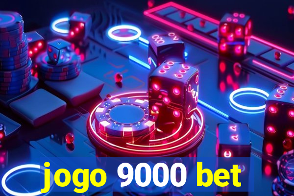 jogo 9000 bet